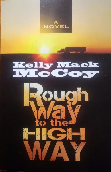 Featured Book:  Rough Way to the High Way by Kelly Mack McCoy