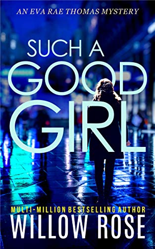 Featured Book: Such a Good Girl by Willow Rose